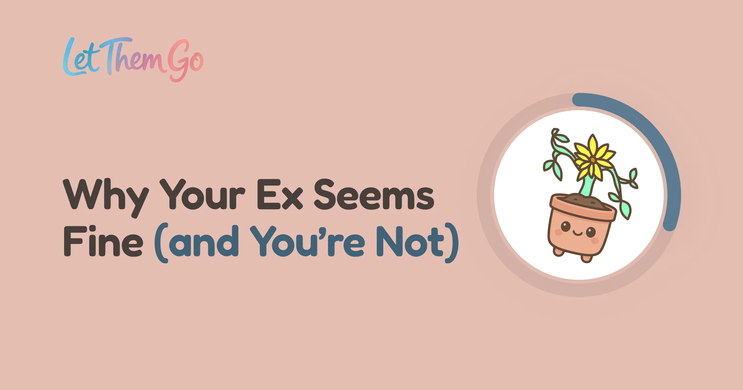 Why Does My Ex Seem Fine After the Breakup?